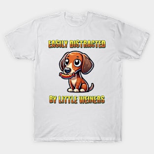 Easily Distracted By Small Weiner Dogs Dachshund Lover T-Shirt